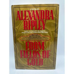From Fields Of Gold Alexandra Ripley 1994 Hardcover Historical Fiction Pre-Owned